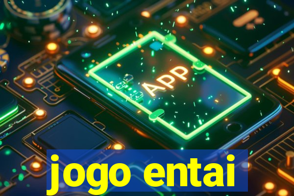 jogo entai